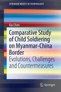 Chen |  Comparative Study of Child Soldiering on Myanmar-China Border | Buch |  Sack Fachmedien
