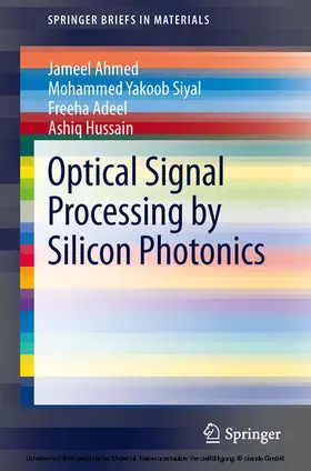 Ahmed / Siyal / Adeel | Optical Signal Processing by Silicon Photonics | E-Book | sack.de
