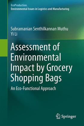 Li / Muthu | Assessment of Environmental Impact by Grocery Shopping Bags | Buch | 978-981-4560-19-1 | sack.de