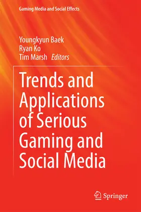 Baek / Ko / Marsh |  Trends and Applications of Serious Gaming and Social Media | eBook | Sack Fachmedien