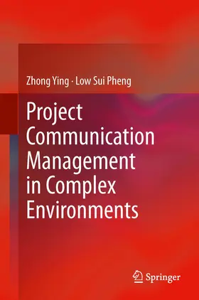 Ying / Sui Pheng |  Project Communication Management in Complex Environments | eBook | Sack Fachmedien