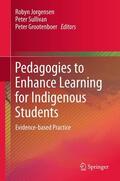 Jorgensen / Grootenboer / Sullivan |  Pedagogies to Enhance Learning for Indigenous Students | Buch |  Sack Fachmedien