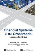 Woo / Pan / Sachs |  Financial Systems At The Crossroads: Lessons For China | eBook | Sack Fachmedien