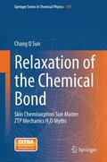 Sun |  Relaxation of the Chemical Bond | Buch |  Sack Fachmedien