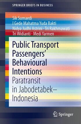 Sumaedi / Bakti / Yarmen |  Public Transport Passengers¿ Behavioural Intentions | Buch |  Sack Fachmedien