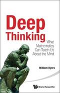 Byers |  DEEP THINKING: WHAT MATHEMATICS CAN TEACH US ABOUT THE MIND | eBook | Sack Fachmedien