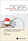 Quah |  Singapore 2065: Leading Insights On Economy And Environment From 50 Singapore Icons And Beyond | eBook | Sack Fachmedien