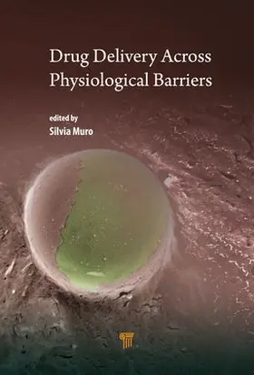 Muro | Drug Delivery Across Physiological Barriers | Buch | 978-981-4669-40-5 | www.sack.de