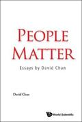 Chan |  PEOPLE MATTER:ESSAYS BY DAVID CHAN | eBook | Sack Fachmedien