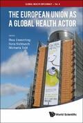 Emmerling / Kickbusch / Told |  EUROPEAN UNION AS A GLOBAL HEALTH ACTOR, THE | eBook | Sack Fachmedien