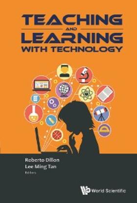 Dillon / Tan | TEACHING AND LEARNING WITH TECHNOLOGY | E-Book | sack.de