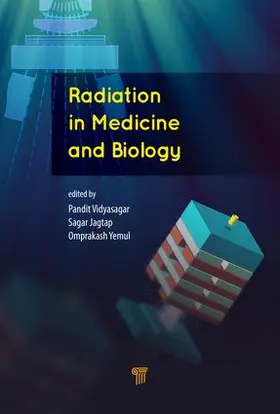 Vidyasagar / Jagtap / Yemul |  Radiation in Medicine and Biology | Buch |  Sack Fachmedien