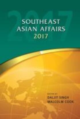 Cook / Singh | Southeast Asian Affairs 2017 | Buch | sack.de