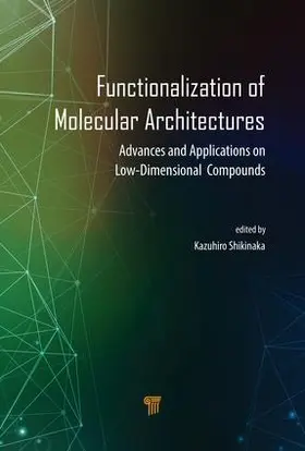 Shikinaka | Functionalization of Molecular Architectures | Buch | 978-981-4774-61-1 | sack.de