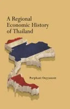  A Regional Economic History of Thailand | Buch |  Sack Fachmedien