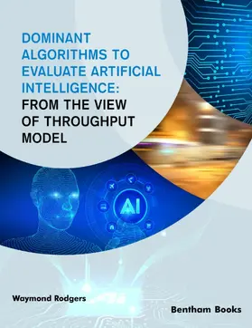 Rodgers |  Dominant Algorithms to Evaluate Artificial Intelligence:From the View of Throughput Model | eBook | Sack Fachmedien