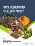 Kumar / Lakkaboyana / Sharma |  Waste Valorization for Value-added Products | eBook | Sack Fachmedien