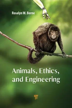 Berne |  Animals, Ethics, and Engineering | Buch |  Sack Fachmedien