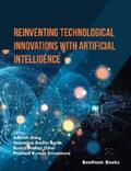Garg / Balas / Ojha |  Reinventing Technological Innovations with Artificial Intelligence | eBook | Sack Fachmedien