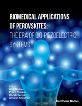 Thakur / Verma / Chauhan |  Biomedical Applications of Perovskites: The Era of Bio Piezoelectric Systems | eBook | Sack Fachmedien