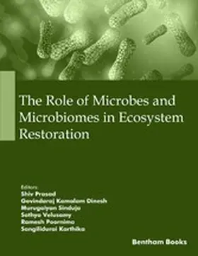 Prasad / Dinesh / Sinduja |  The Role of Microbes and Microbiomes in Ecosystem Restoration | eBook | Sack Fachmedien