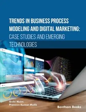Naim / Malik |  Trends in Business Process Modeling and Digital Marketing: Case Studies and Emerging Technologies | eBook | Sack Fachmedien