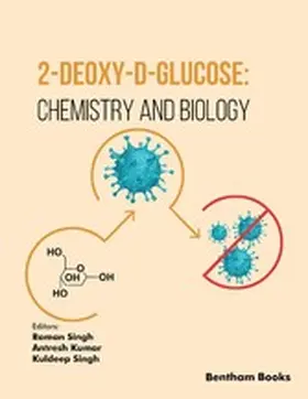Singh / Kumar |  2-Deoxy-D-Glucose: Chemistry and Biology | eBook | Sack Fachmedien
