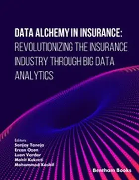 Taneja / Ozen / Vardar |  Data Alchemy in Insurance: Revolutionizing the Insurance Industry through Big Data Analytics | eBook | Sack Fachmedien