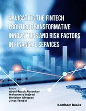 Abubakari / Majeed / Alhassan |  Navigating the Fintech Frontier Transformative Innovations and Risk Factors in Financial Services | eBook | Sack Fachmedien