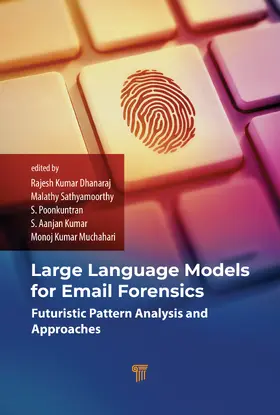 Dhanaraj / Sathyamoorthy / Poonkuntran |  Large Language Models for Email Forensics | Buch |  Sack Fachmedien