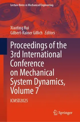 Rui / Gillich |  Proceedings of the 3rd International Conference on Mechanical System Dynamics, Volume 7 | Buch |  Sack Fachmedien