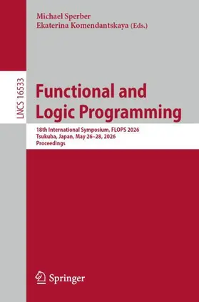 Sperber / Komendantskaya |  Functional and Logic Programming | Buch |  Sack Fachmedien
