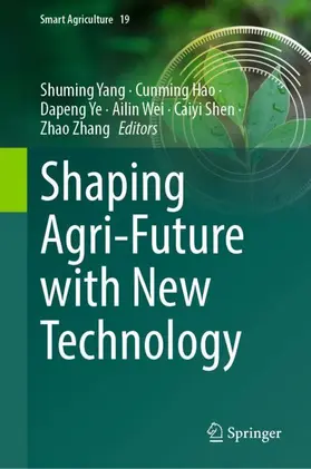 Yang / Hao / Ye |  Shaping Agri-Future with New Technology | Buch |  Sack Fachmedien