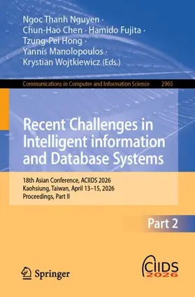 Nguyen / Chen / Fujita |  Recent Challenges in Intelligent Information and Database Systems | Buch |  Sack Fachmedien