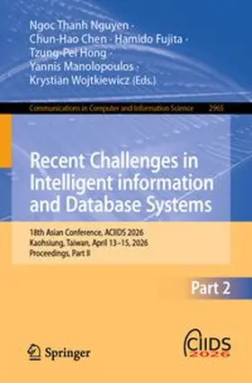 Nguyen / Chen / Fujita |  Recent Challenges in Intelligent Information and Database Systems | eBook | Sack Fachmedien