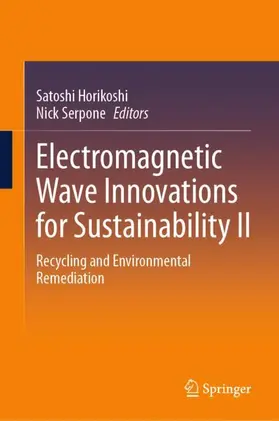Horikoshi / Serpone |  Electromagnetic Wave Innovations for Sustainability II | Buch |  Sack Fachmedien