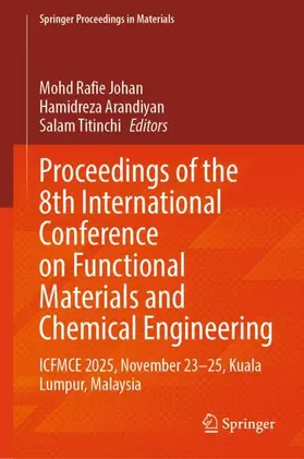 Johan / Arandiyan / Titinchi |  Proceedings of the 8th International Conference on Functional Materials and Chemical Engineering | Buch |  Sack Fachmedien