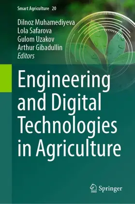 Muhamediyeva / Safarova / Uzakov |  Engineering and Digital Technologies in Agriculture | Buch |  Sack Fachmedien