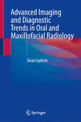 Sathish |  Advanced Imaging and Diagnostic Trends in Oral and Maxillofacial Radiology | eBook | Sack Fachmedien