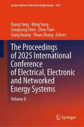 Yang / Chen / Tian |  The Proceedings of 2025 International Conference of Electrical, Electronic and Networked Energy Systems | Buch |  Sack Fachmedien