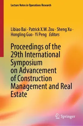 Bai / Zou / Xu |  Proceedings of the 29th International Symposium on Advancement of Construction Management and Real Estate | Buch |  Sack Fachmedien