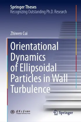 Cui | Orientational Dynamics of Ellipsoidal Particles in Wall Turbulence | Buch | 978-981-9205-12-7 | www.sack.de