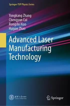 Zhang / Cui / Xiao |  Advanced Laser Manufacturing Technology | Buch |  Sack Fachmedien