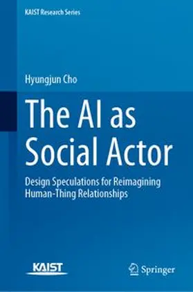 Cho |  The AI as Social Actor | eBook | Sack Fachmedien