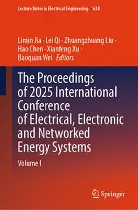 Jia / Qi / Liu |  The Proceedings of 2025 International Conference of Electrical, Electronic and Networked Energy Systems | eBook | Sack Fachmedien