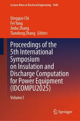 Chi / Yang / Zhang |  Proceedings of the 5th International Symposium on Insulation and Discharge Computation for Power Equipment (IDCOMPU2025) | Buch |  Sack Fachmedien