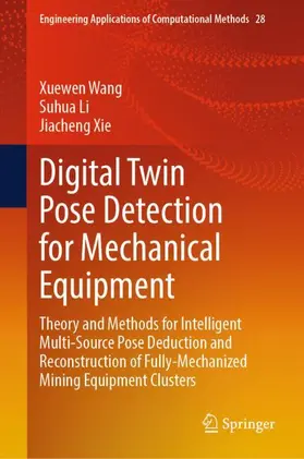 Wang / Li / Xie |  Digital Twin Pose Detection for Mechanical Equipment | Buch |  Sack Fachmedien