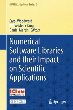 Woodward / Yang / Martin |  Numerical Software Libraries and their Impact on Scientific Applications | Buch |  Sack Fachmedien