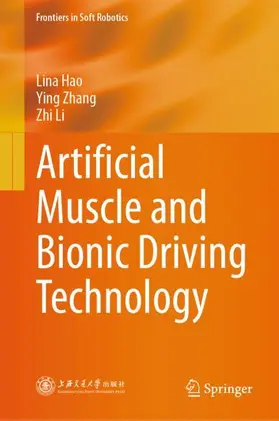 Hao / Zhang / Li |  Artificial Muscle and Bionic Driving Technology | Buch |  Sack Fachmedien