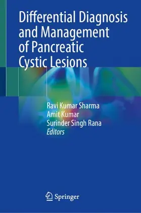 Sharma / Kumar / Rana |  Differential Diagnosis and Management of Pancreatic Cystic Lesions | Buch |  Sack Fachmedien